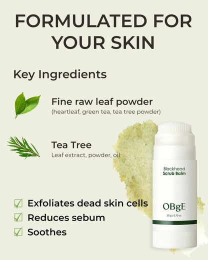 OBgE Blackhead Scrub Balm (0.7oz) - Moisturizing Scrub Stick for Blackhead Removal, Pore Minimizing, Gentle Exfoliation & Moisturization. Tea Tree, Green Tea & Heartleaf.
