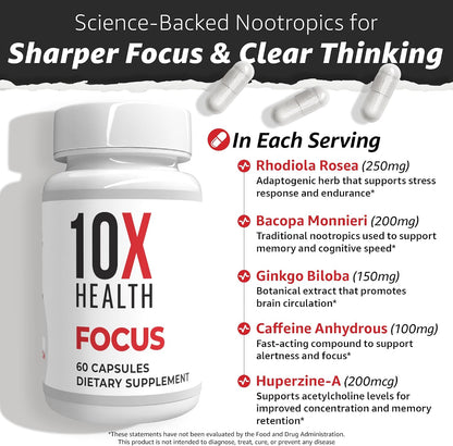 10X Health Focus Supplement - 60 Capsules | Brain Supplements for Memory and Focus: Rhodiola Rosea & Huperzine A, Memory Support, 60 Capsules, Non-GMO